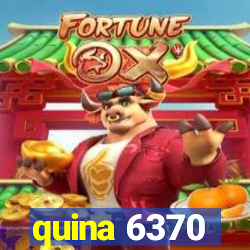 quina 6370