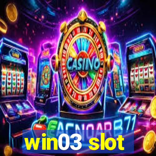 win03 slot