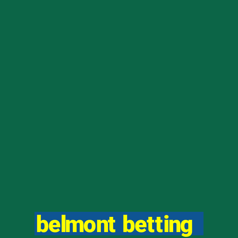 belmont betting