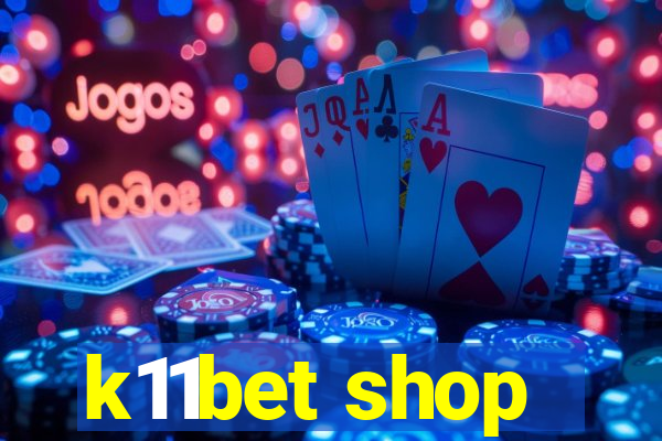 k11bet shop