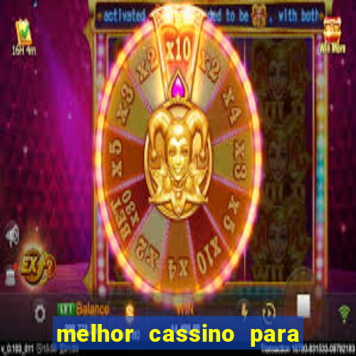 melhor cassino para jogar fortune tiger