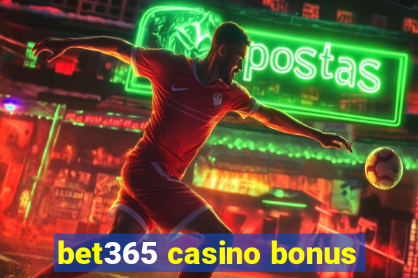 bet365 casino bonus