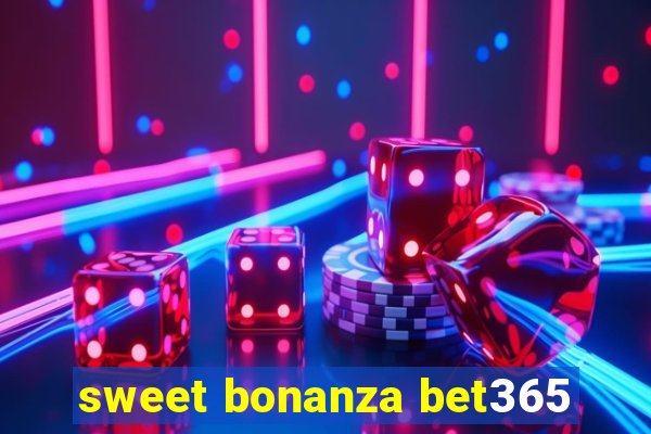 sweet bonanza bet365