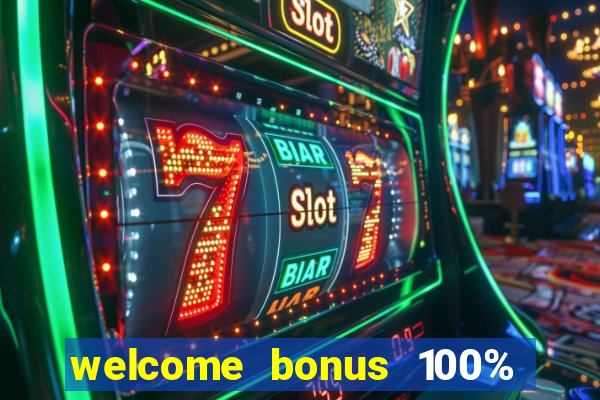 welcome bonus 100% slot malaysia