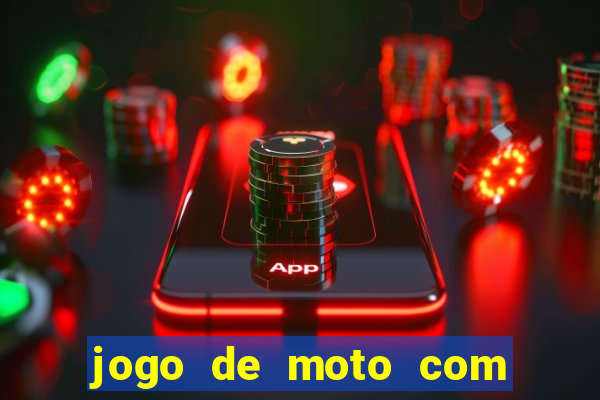 jogo de moto com dinheiro infinito