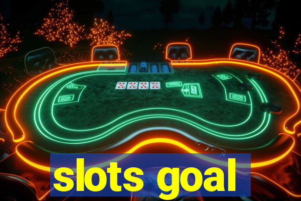 slots goal