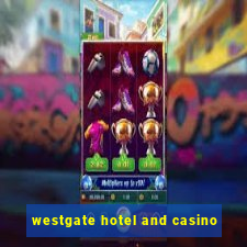 westgate hotel and casino