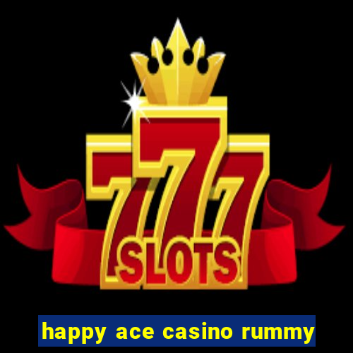 happy ace casino rummy