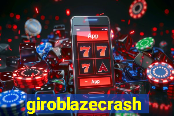 giroblazecrash