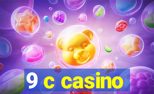 9 c casino