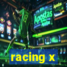 racing x