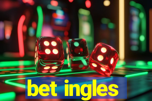 bet ingles