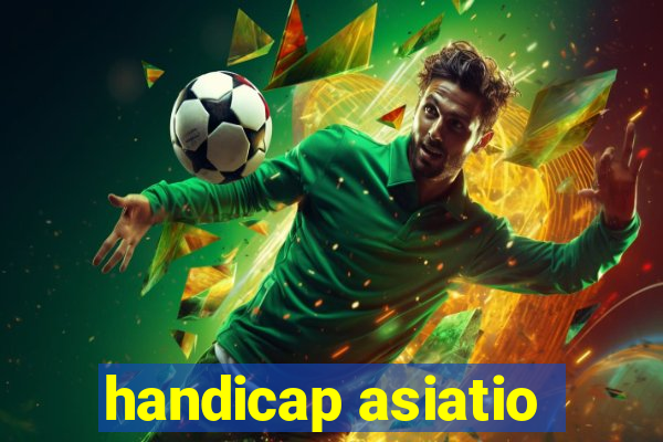 handicap asiatio