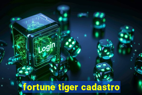 fortune tiger cadastro