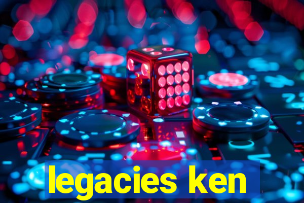 legacies ken