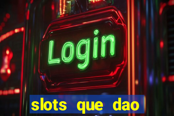 slots que dao bonus sem deposito