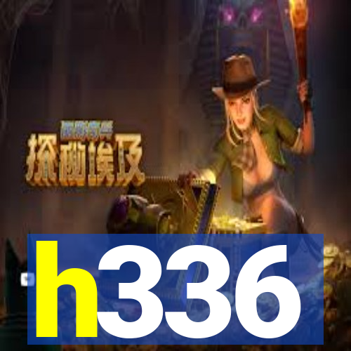 h336