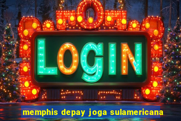 memphis depay joga sulamericana