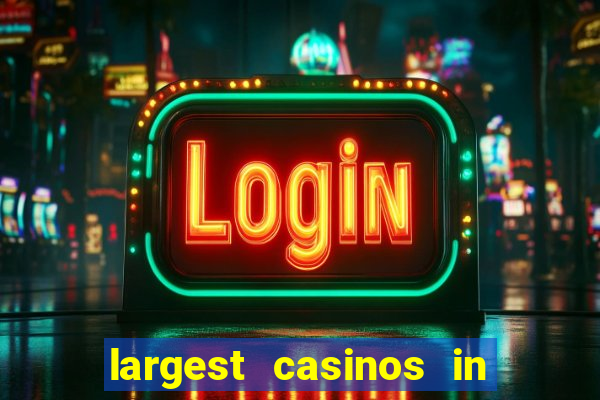 largest casinos in the united states