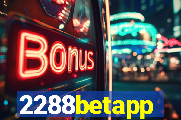 2288betapp