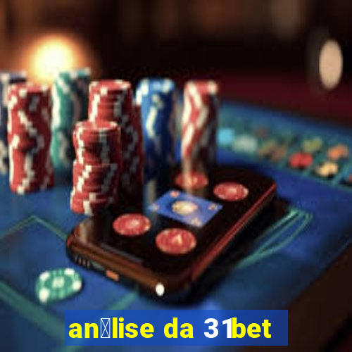 an谩lise da 31bet