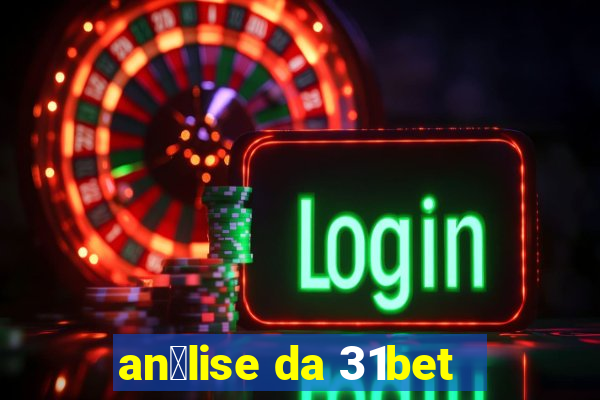 an谩lise da 31bet