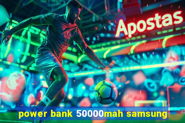 power bank 50000mah samsung