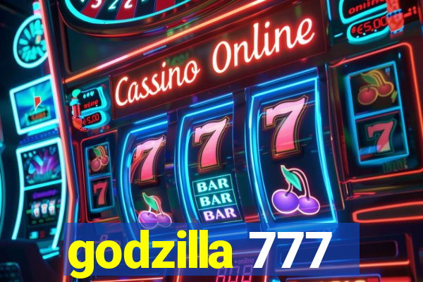 godzilla 777