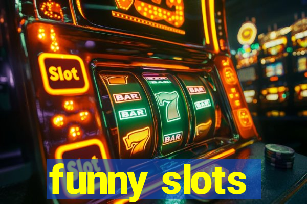 funny slots