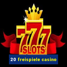 20 freispiele casino