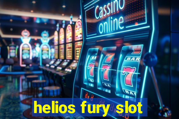 helios fury slot