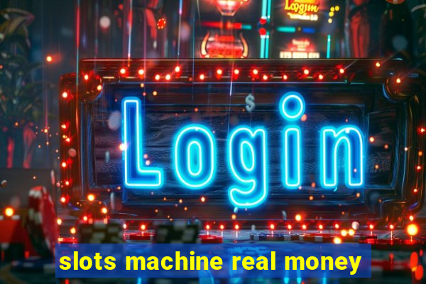 slots machine real money