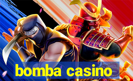 bomba casino