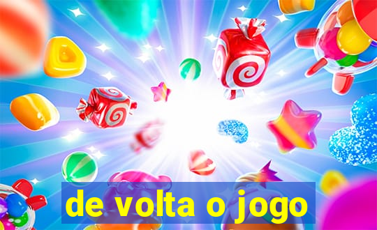 de volta o jogo