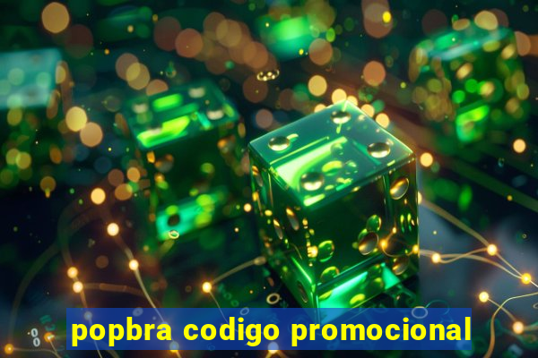 popbra codigo promocional