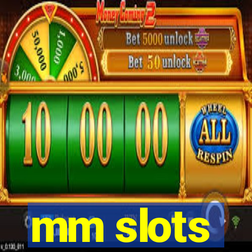 mm slots