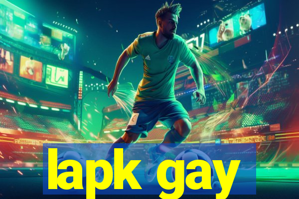 lapk gay