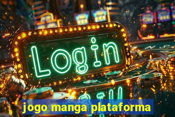 jogo manga plataforma