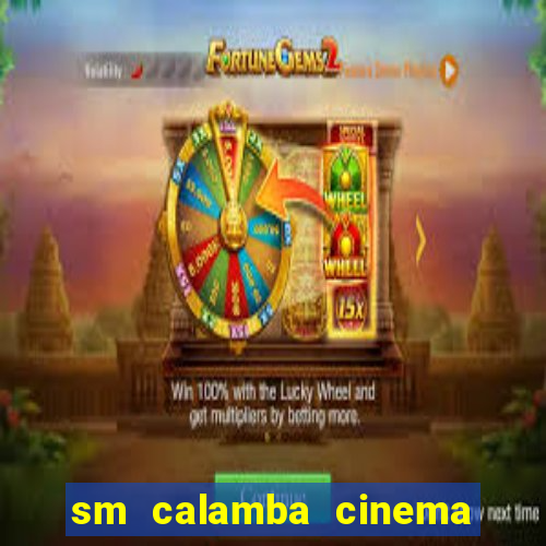 sm calamba cinema ticket price