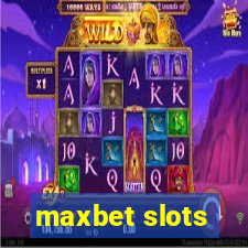 maxbet slots