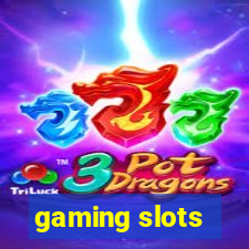 gaming slots