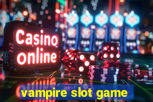 vampire slot game