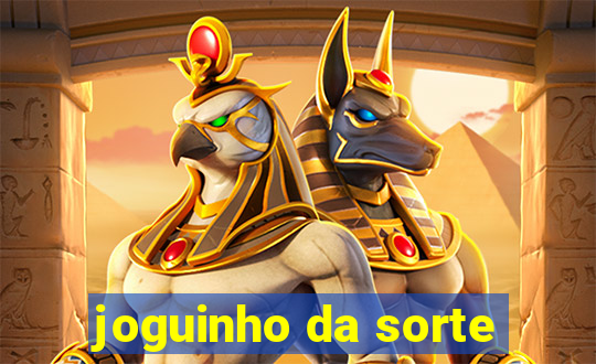 joguinho da sorte