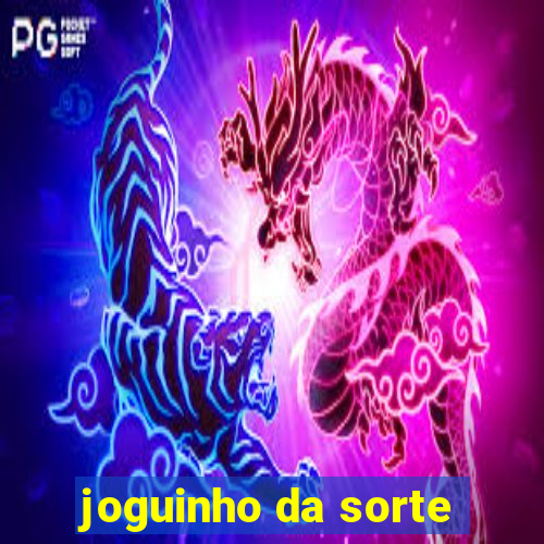 joguinho da sorte