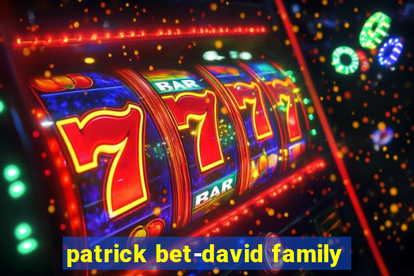 patrick bet-david family