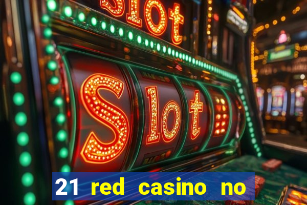 21 red casino no deposit bonus