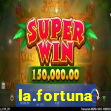 la.fortuna