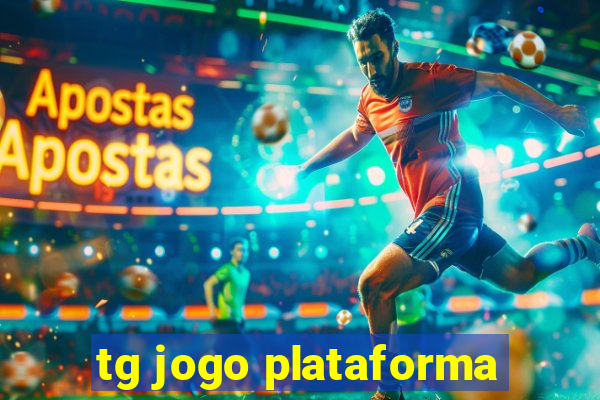 tg jogo plataforma