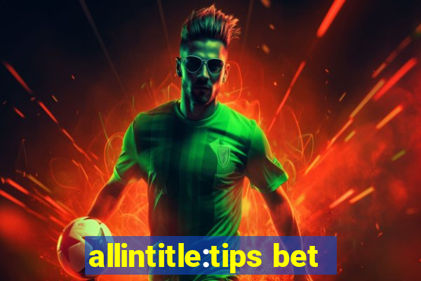 allintitle:tips bet