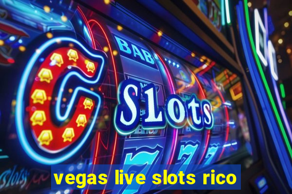 vegas live slots rico